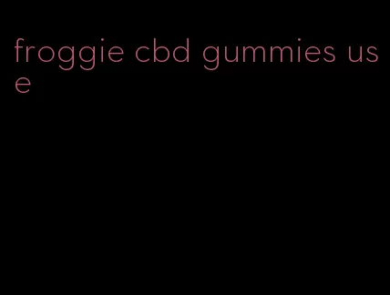 froggie cbd gummies use