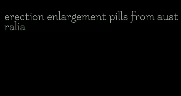 erection enlargement pills from australia