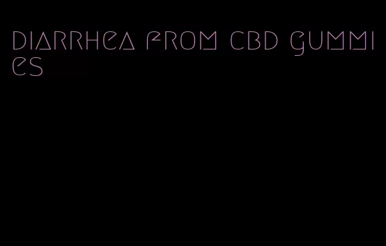 diarrhea from cbd gummies