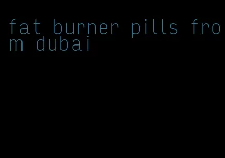 fat burner pills from dubai