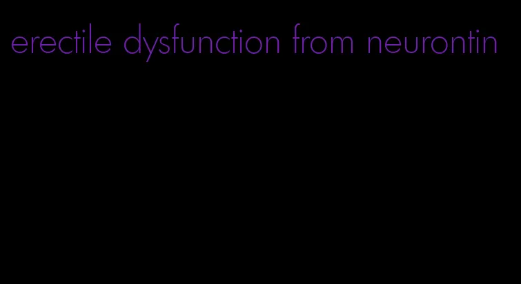 erectile dysfunction from neurontin