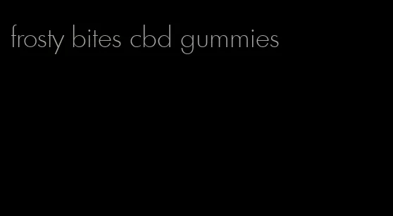 frosty bites cbd gummies