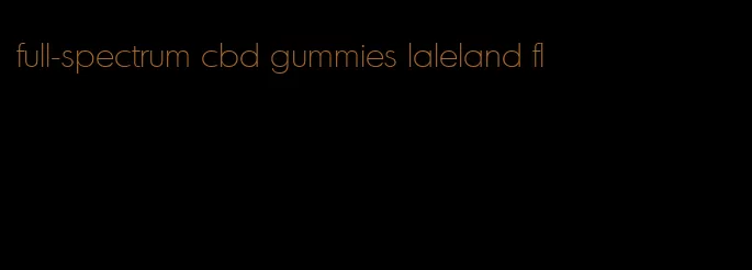 full-spectrum cbd gummies laleland fl