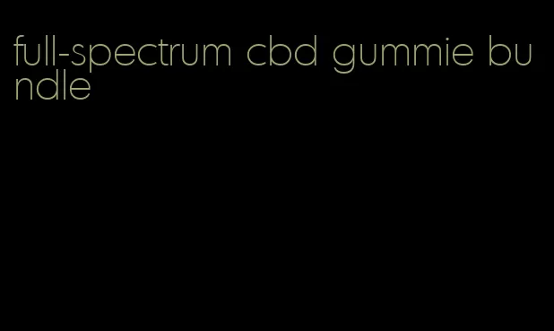 full-spectrum cbd gummie bundle