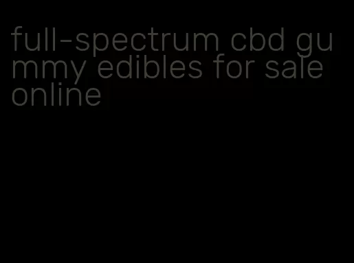 full-spectrum cbd gummy edibles for sale online