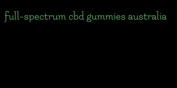 full-spectrum cbd gummies australia