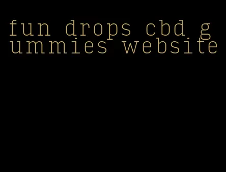 fun drops cbd gummies website