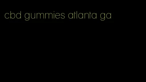 cbd gummies atlanta ga