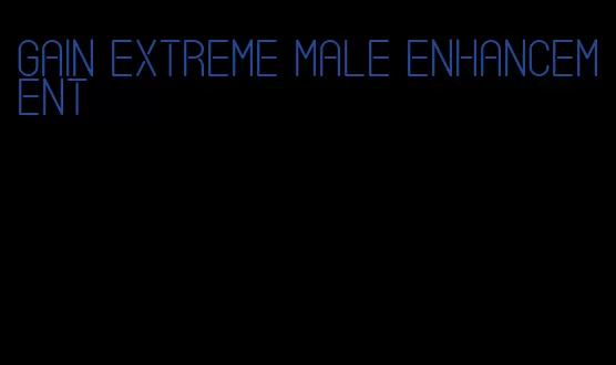 gain extreme male enhancement