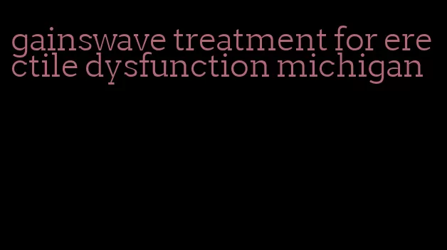 gainswave treatment for erectile dysfunction michigan