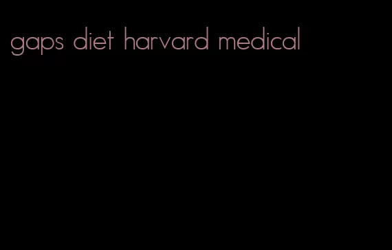 gaps diet harvard medical