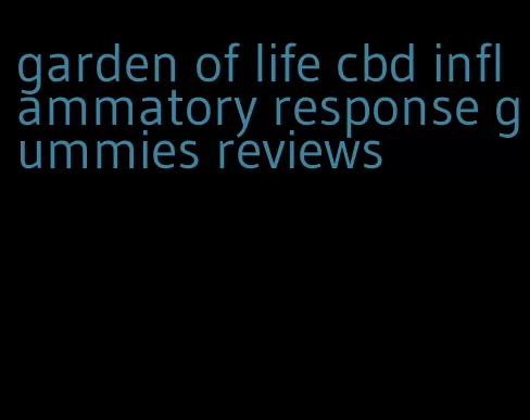 garden of life cbd inflammatory response gummies reviews