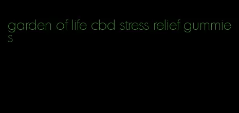 garden of life cbd stress relief gummies