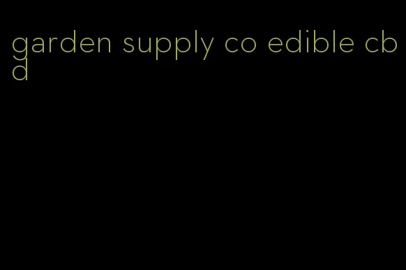 garden supply co edible cbd