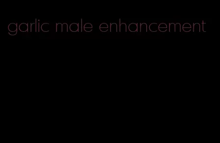 garlic male enhancement