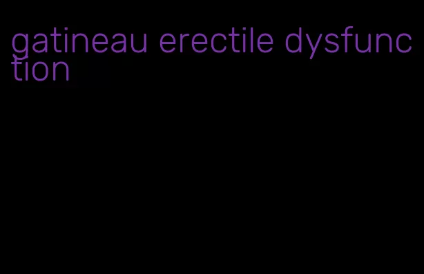 gatineau erectile dysfunction