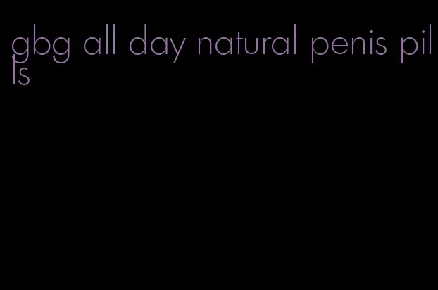 gbg all day natural penis pills