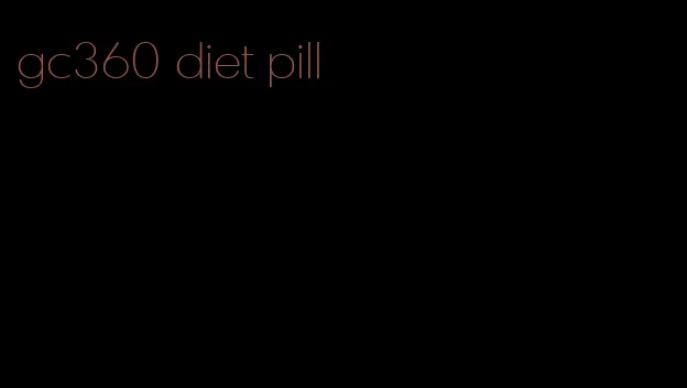 gc360 diet pill