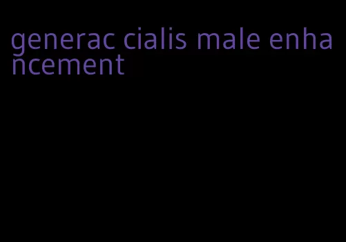 generac cialis male enhancement