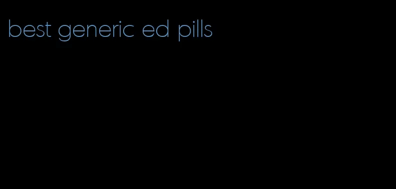 best generic ed pills