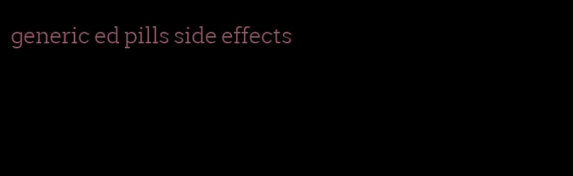 generic ed pills side effects