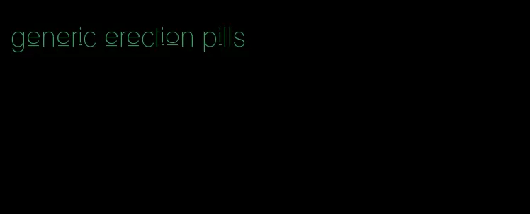 generic erection pills