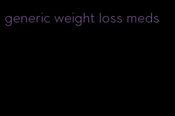 generic weight loss meds