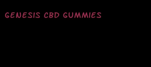 genesis cbd gummies