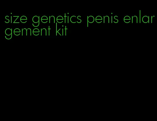 size genetics penis enlargement kit