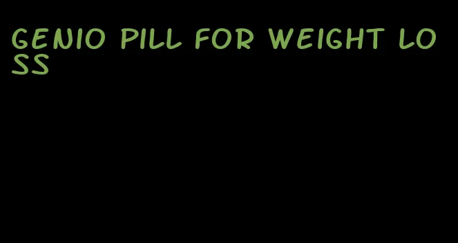 genio pill for weight loss