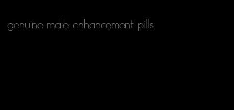 genuine male enhancement pills