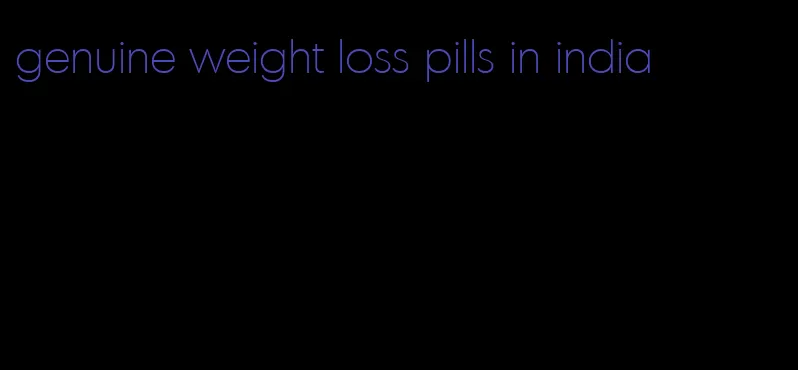 genuine weight loss pills in india