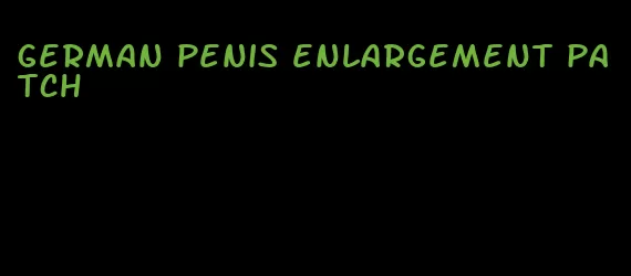 german penis enlargement patch