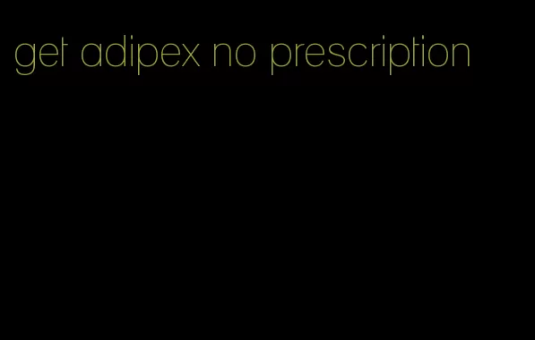 get adipex no prescription