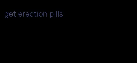 get erection pills