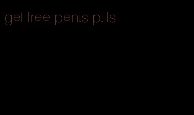 get free penis pills