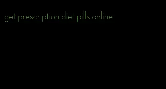 get prescription diet pills online