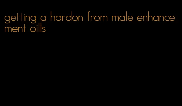 getting a hardon from male enhancement oills