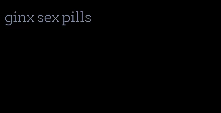 ginx sex pills