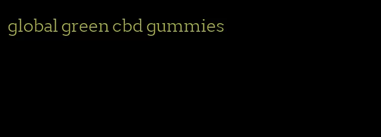 global green cbd gummies