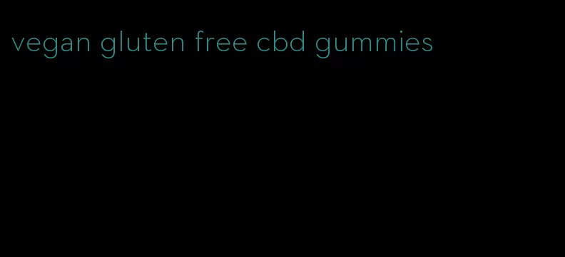 vegan gluten free cbd gummies