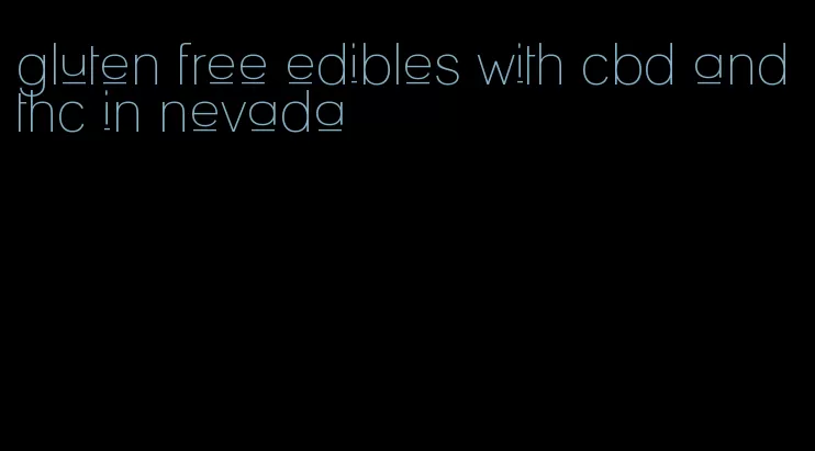 gluten free edibles with cbd and thc in nevada