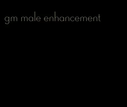 gm male enhancement