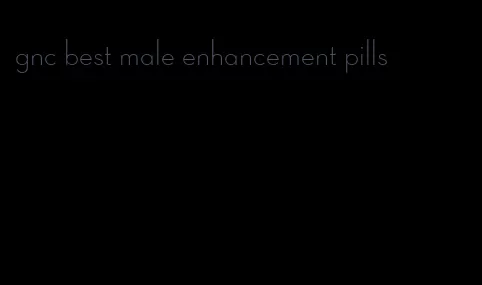 gnc best male enhancement pills