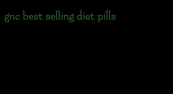 gnc best selling diet pills