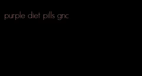 purple diet pills gnc