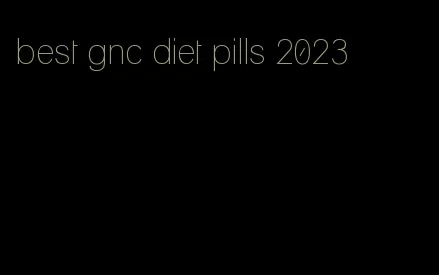 best gnc diet pills 2023