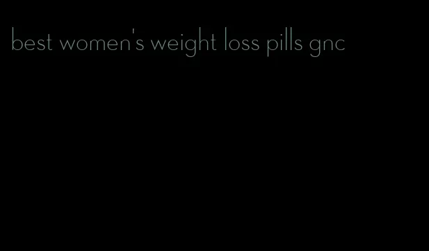 best women's weight loss pills gnc