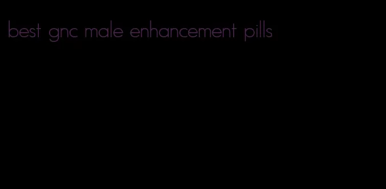 best gnc male enhancement pills