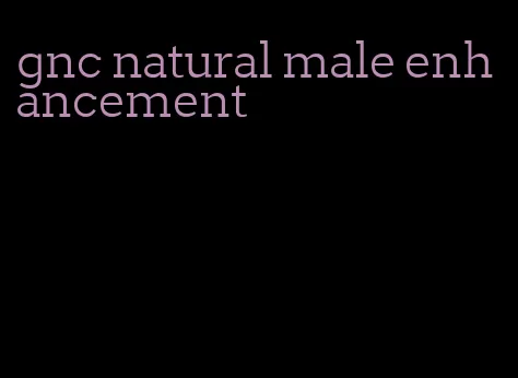 gnc natural male enhancement